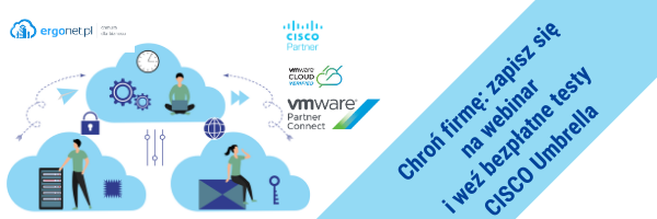 filtr DNS, bezpieczna praca zdalna, Ergonet, CISCO